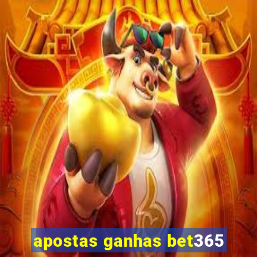 apostas ganhas bet365